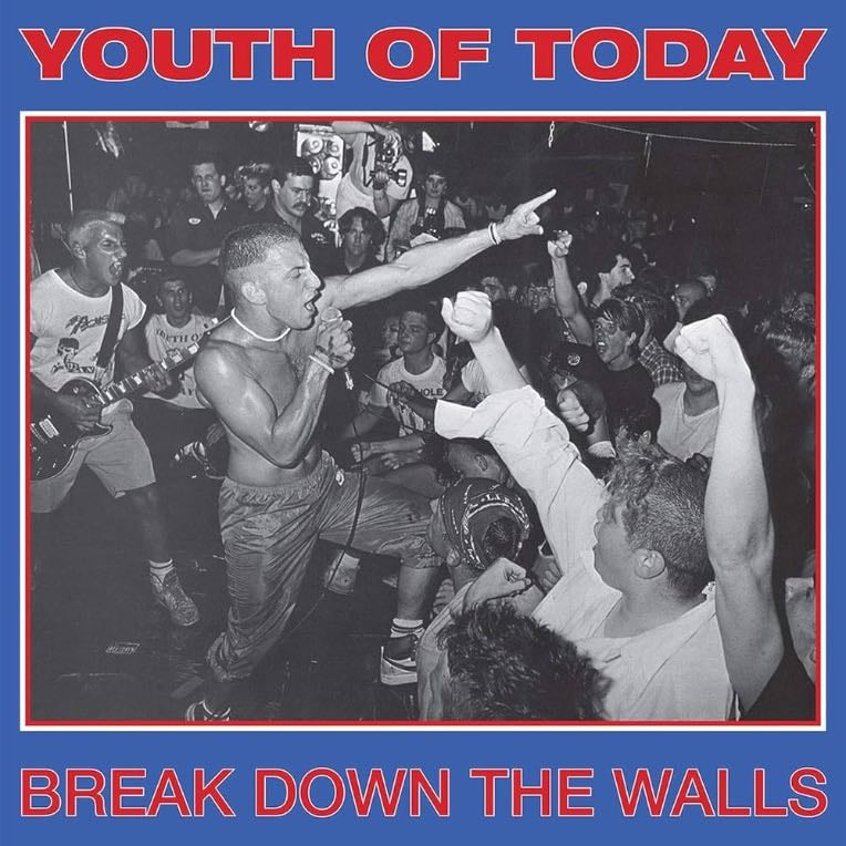 Break Down the Walls - Youth of Today