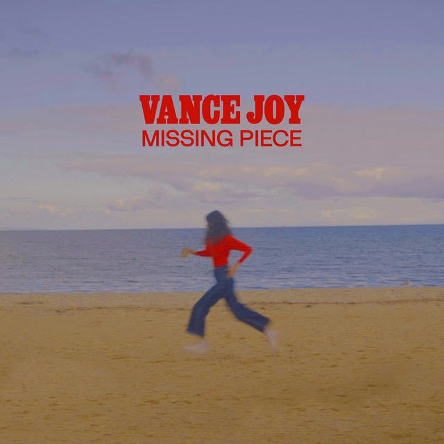 Missing Piece - Song · Vance Joy
