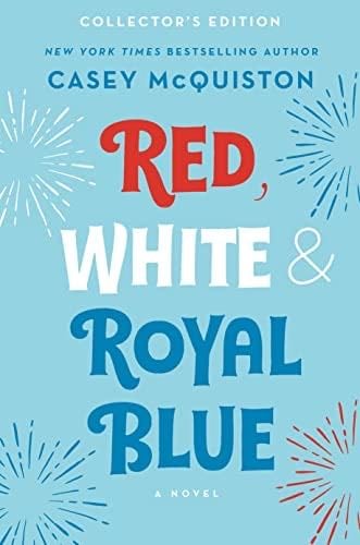 Red, White & Royal Blue: Collector's Edition: A Novel - Casey McQuiston · 2022