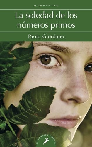 La soledad de los numeros primos / The Solitude Of Prime Numbers (Spanish Edition) - Paolo Giordano · 2011