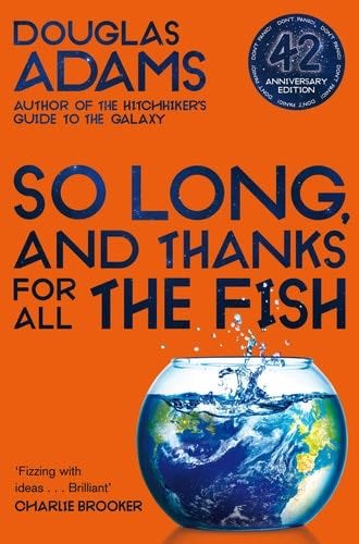 So Long, and Thanks for All the Fish - Douglas Adams · 2020