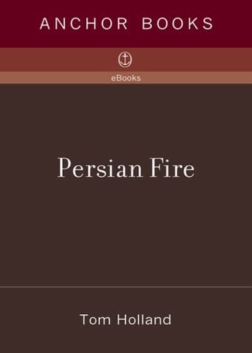 Persian Fire - Tom Holland · 2007