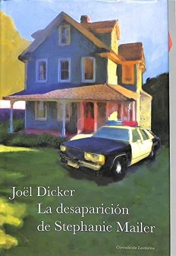 La desaparición de Stephanie Mailer - Joël Dicker