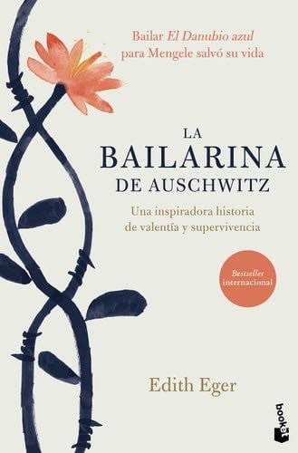 La bailarina de Auschwitz (Spanish Edition) - Edith Eger · 2023