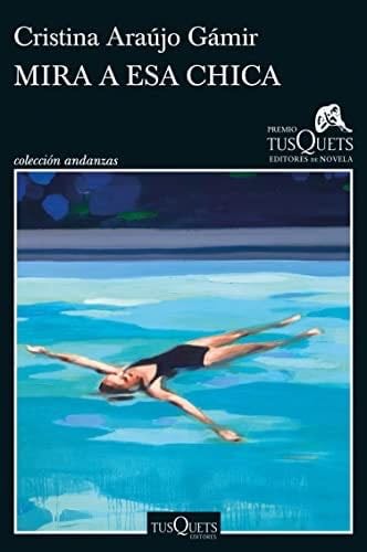 Mira a esa chica (Andanzas) (Spanish Edition) - Cristina Araújo Gámir · 2022