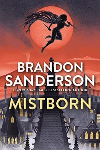 Mistborn: The Final Empire - Brandon Sanderson · 2010