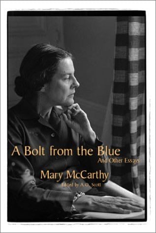 A Bolt from the Blue and Other Essays - Mary McCarthy
