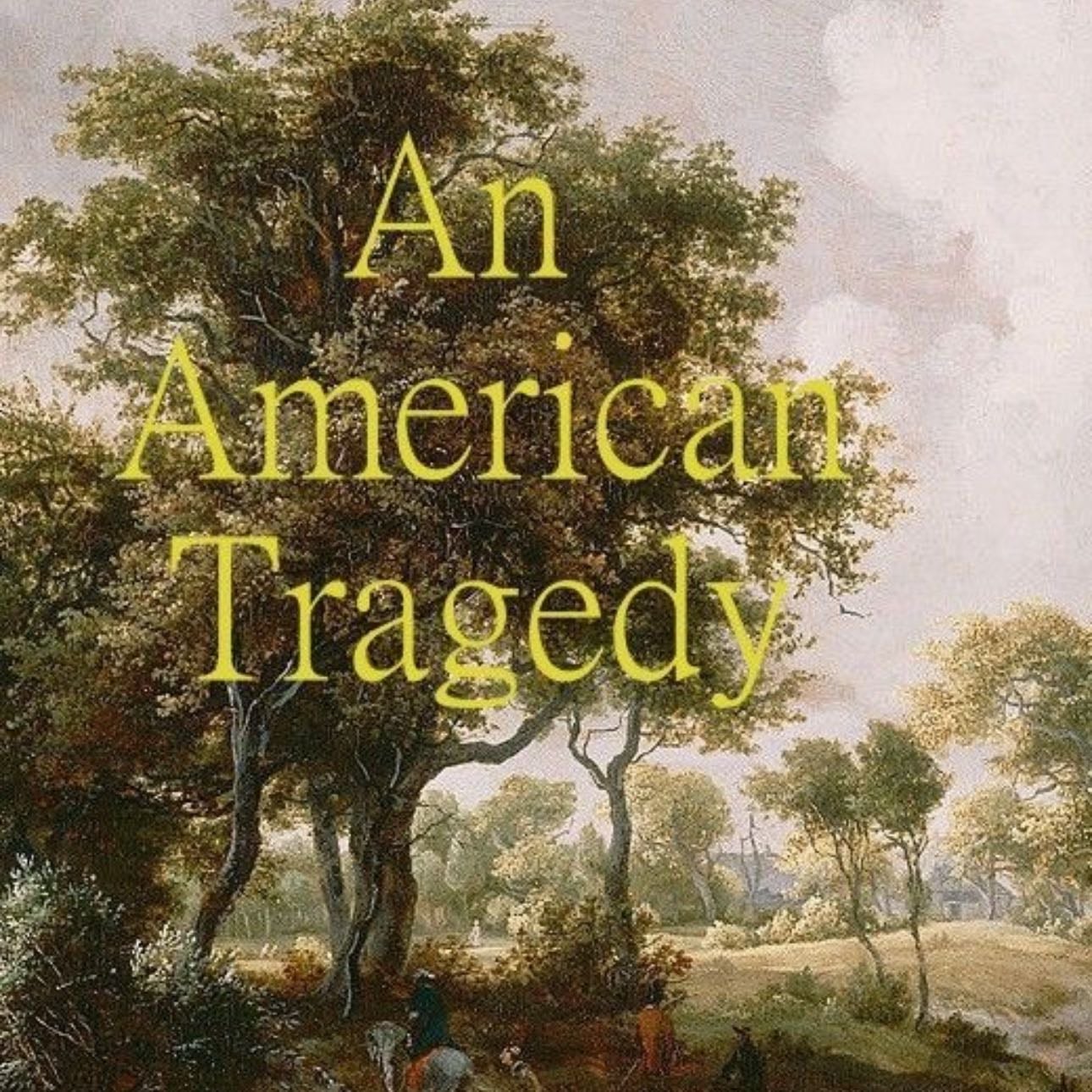 An American Tragedy - Theodore Dreiser