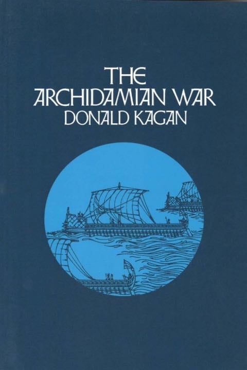 The Archidamian War - Donald Kagan · 2013