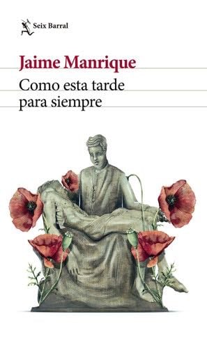 Como esta tarde, para siempre - Jaime Manrique · 2018