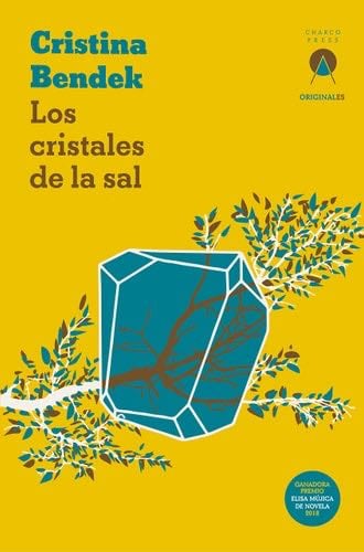 Los cristales de la sal - Cristina Bendek · 2022