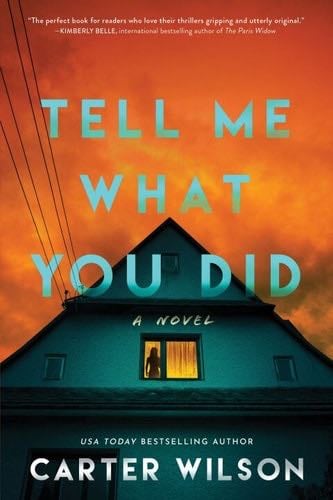 Tell Me What You Did - Carter Wilson · 2025