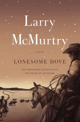 Lonesome Dove: A Novel - Larry McMurtry · 2010