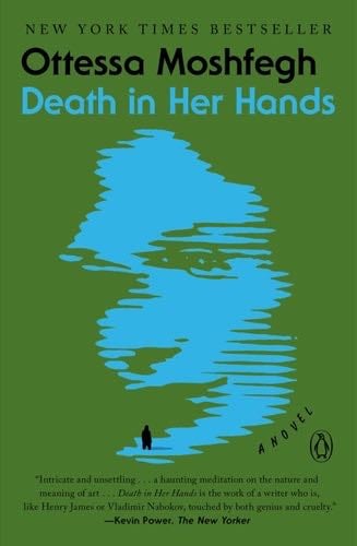 Death in Her Hands: A Novel - Ottessa Moshfegh · 2020