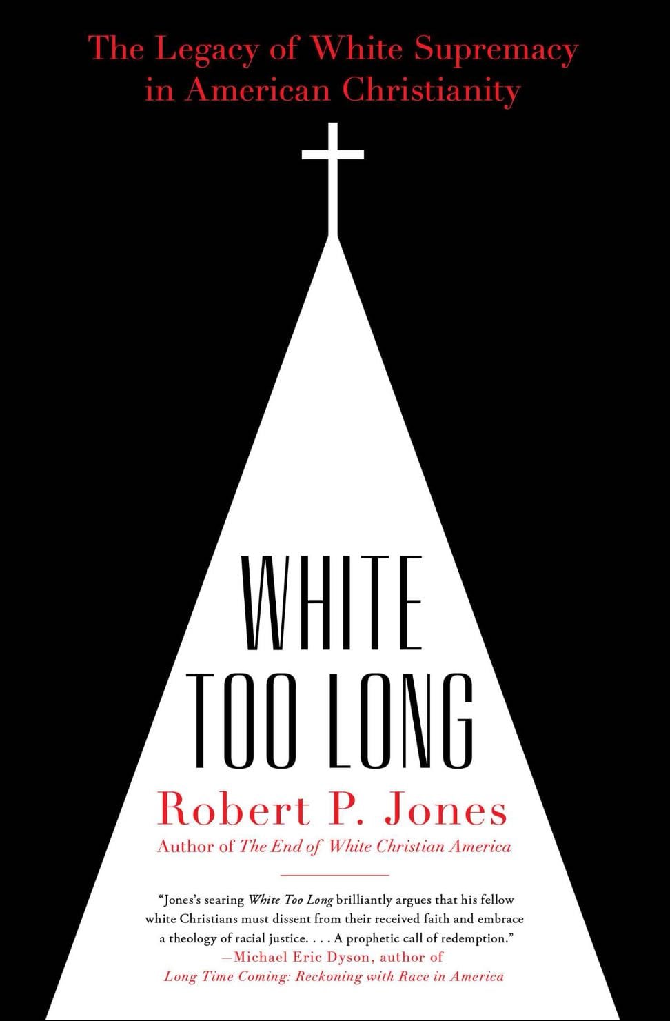 White Too Long - Robert P. Jones