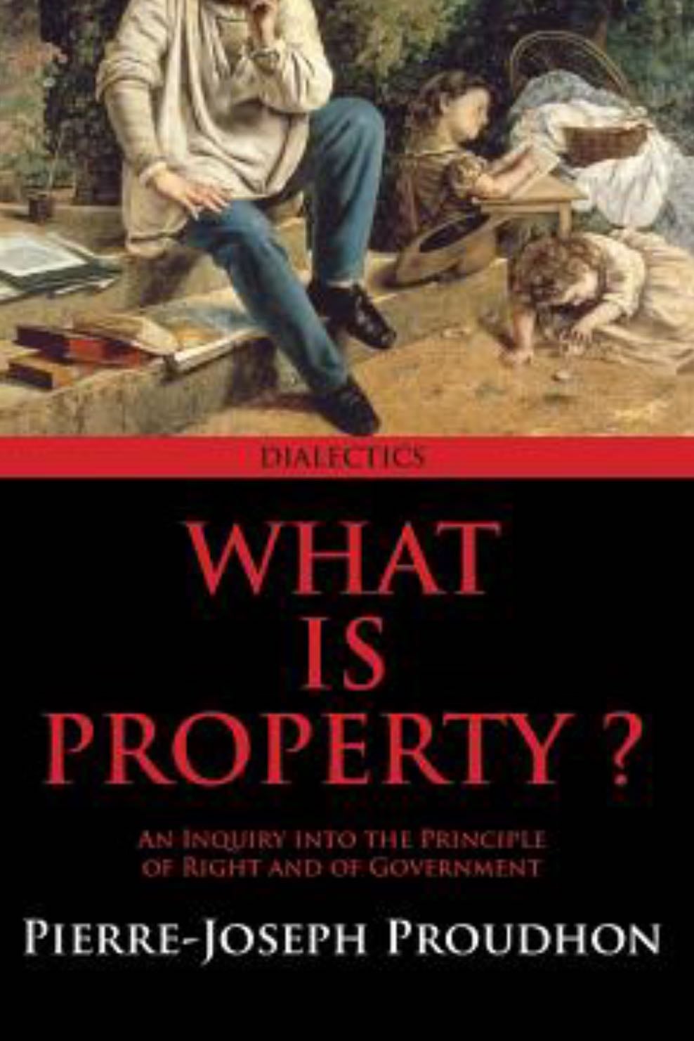 What is Property? - Pierre-Joseph Proudhon