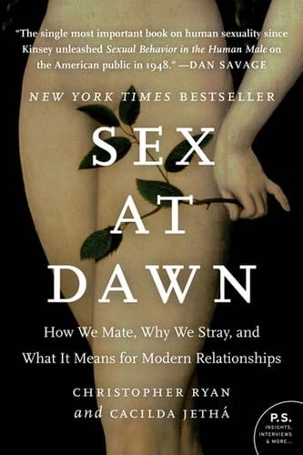 Sex at Dawn: How We Mate, Why We Stray, and What It Means for Modern Relationships - Christopher Ryan, Cacilda Jetha · 2012