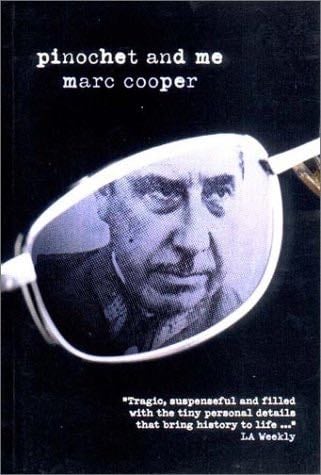 Pinochet and Me: A Chilean Anti-Memoir - Marc Cooper