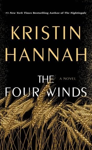 The Four Winds: A Novel - Kristin Hannah · 2021