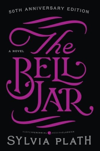 The Bell Jar: A Novel (Modern Classics) - Sylvia Plath · 2015