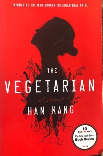 The Vegetarian - Han Kang · 2016
