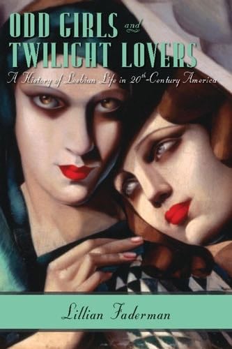 Odd Girls and Twilight Lovers - Lillian Faderman · 2012