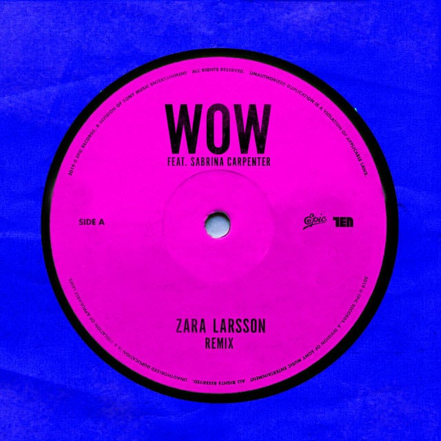 WOW (feat. Sabrina Carpenter) - Remix - Song · Zara Larsson, Sabrina Carpenter