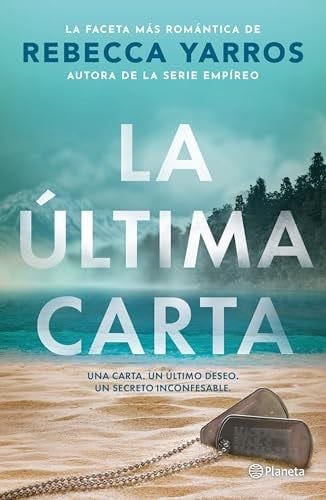 La última carta - Rebecca Yarros · 2025