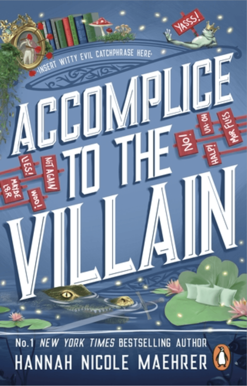 Accomplice to the Villain - Hannah Nicole Maehrer · (5⭐️)