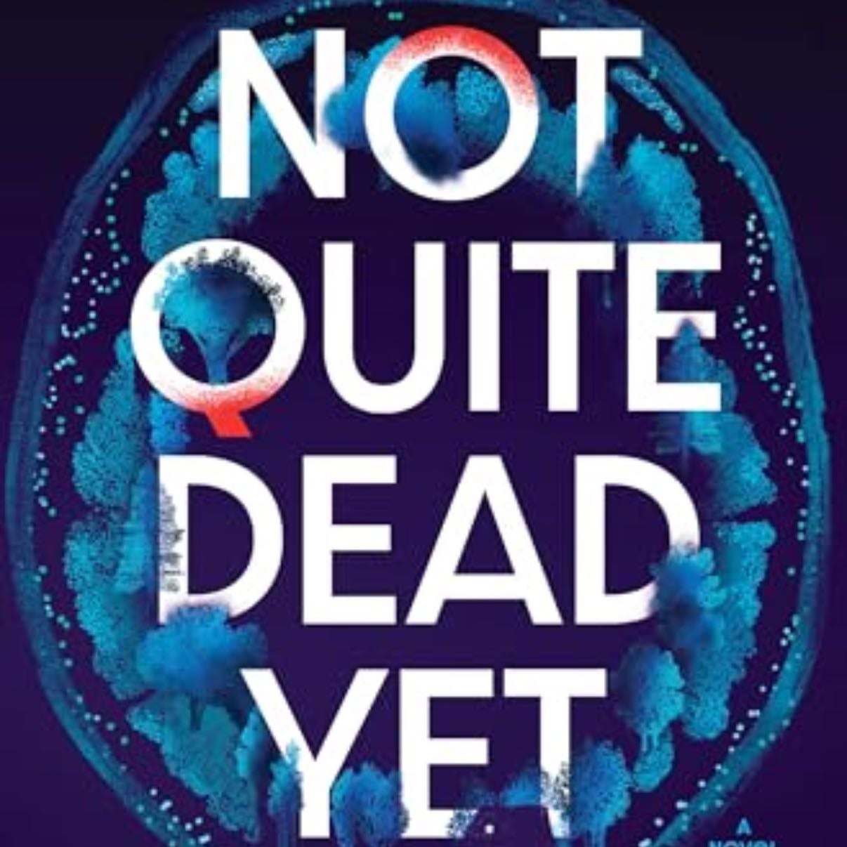 Not Quite Dead Yet - Holly Jackson • (5⭐️)