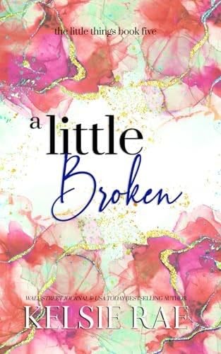 A Little Broken - Kelsie Rae · (4⭐️)