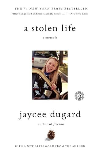 A Stolen Life: A Memoir - Jaycee Dugard · 2011