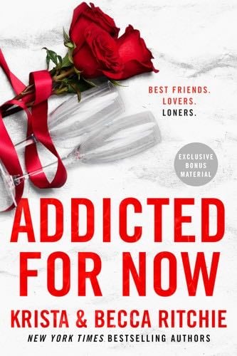 Addicted for Now - Krista Ritchie, Becca Ritchie · 2023