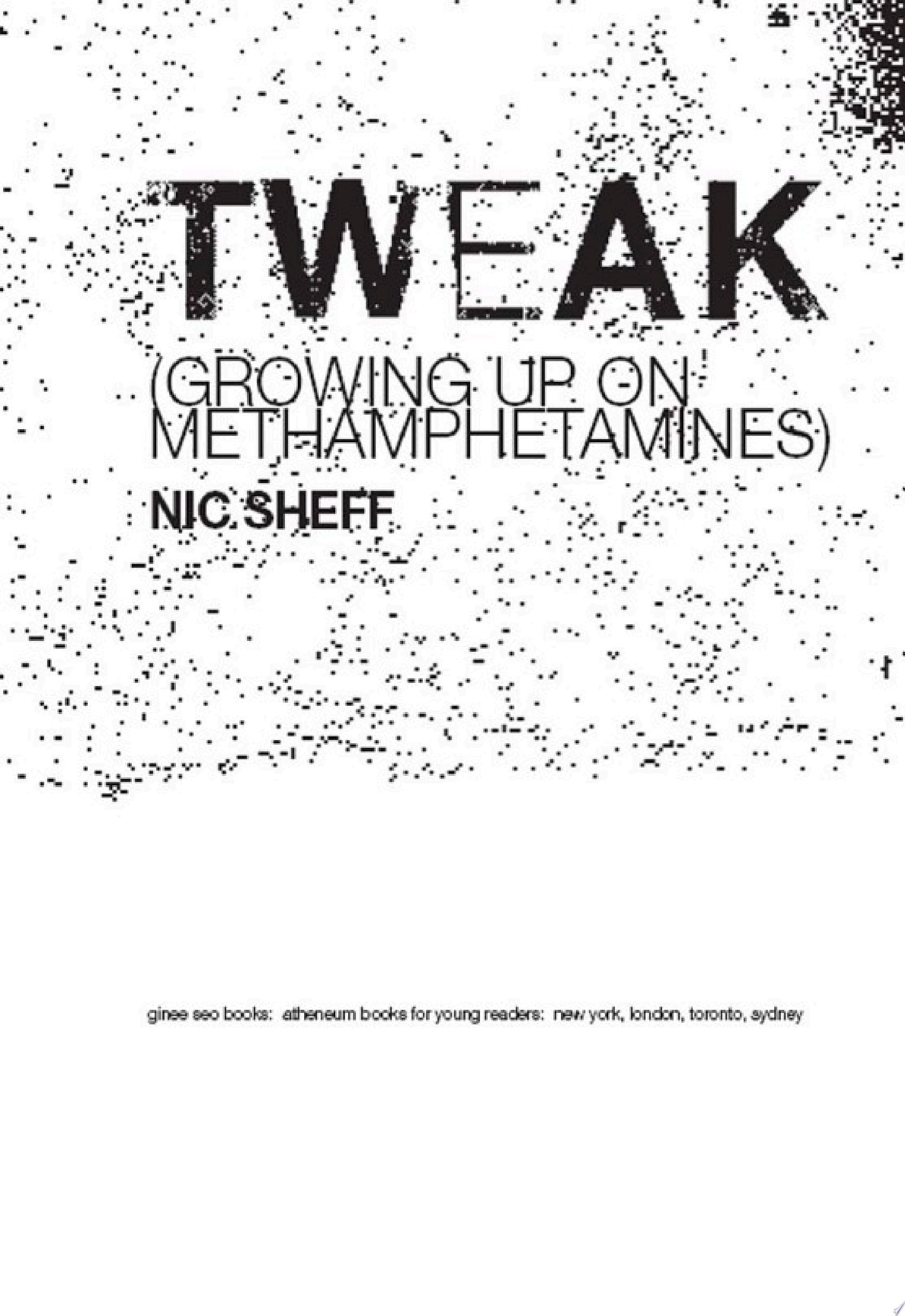 Tweak - Nic Sheff · 2012