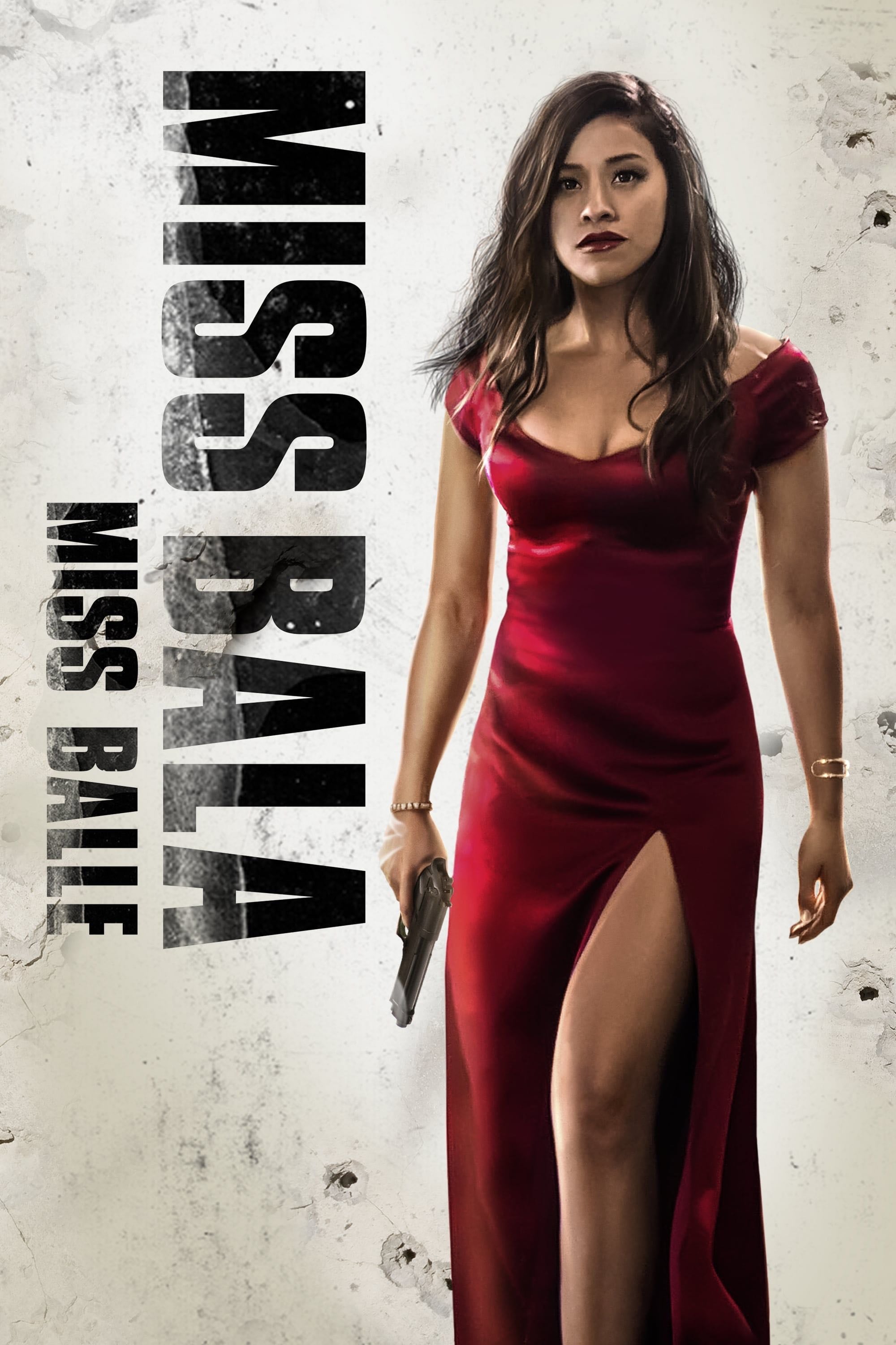 Miss Bala - Catherine Hardwicke · 2019