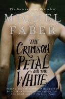 The Crimson Petal and the White - Michel Faber · 2010