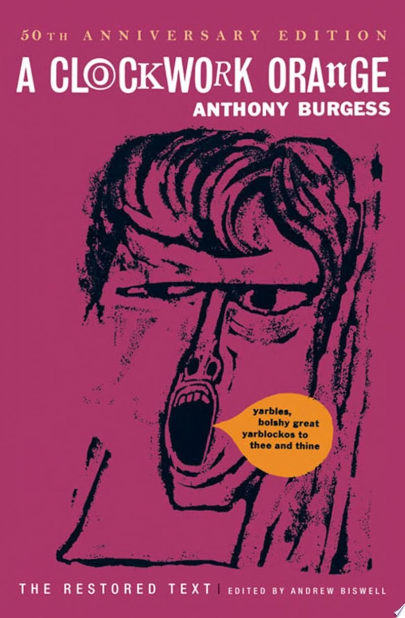 A Clockwork Orange (Restored Text) - Anthony Burgess · 2012