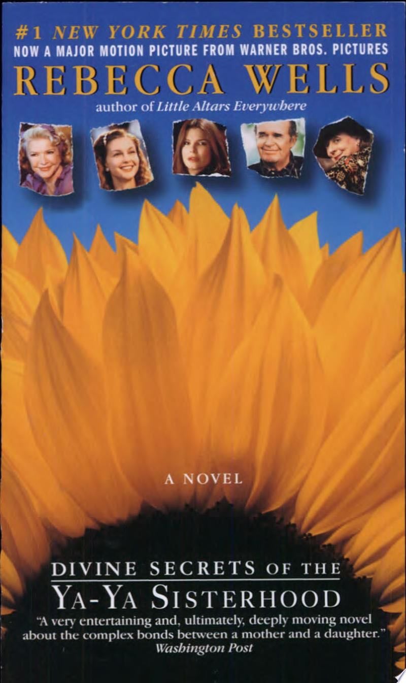 Divine Secrets of the Ya-Ya Sisterhood - Rebecca Wells · 2002