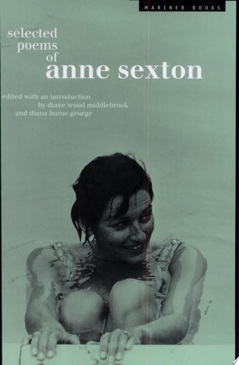 Selected Poems of Anne Sexton - Anne Sexton · 2000