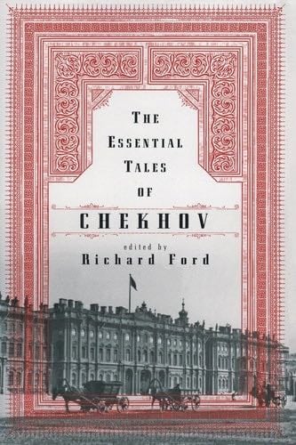 The Essential Tales of Chekhov - Anton Chekhov · 2000