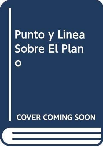 Punto y Linea Sobre El Plano (Spanish Edition) - Wassily Kandinsky · 1995