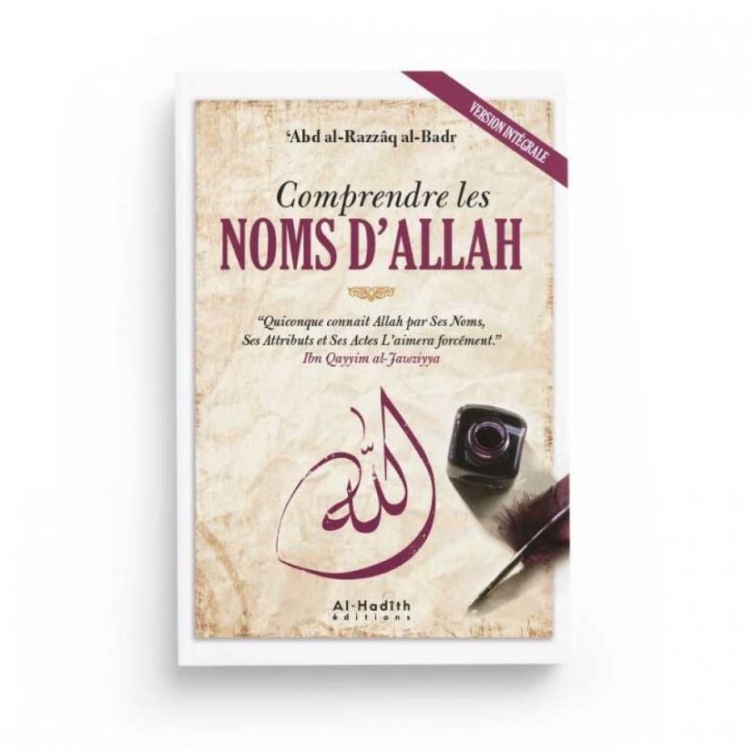 Comprendre les noms d’Allah - Abd al Razzaq al-Badr