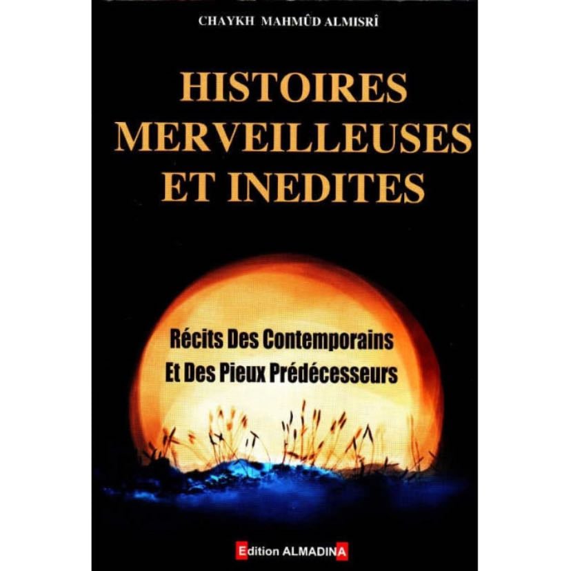 Histoires merveilleuses et inédites - Chaykh Mahmud Al Misri