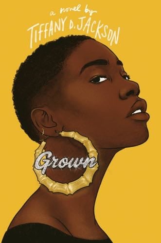 Grown - Tiffany D. Jackson · 2020