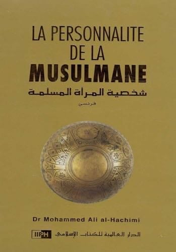 La personalité de la musulmane - DR.MohammedALHACHIMI · 2007