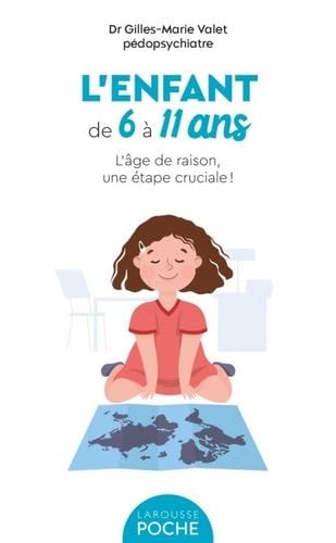 L'enfant de 6 à 11 ans - Gilles-Marie Valet · 2022