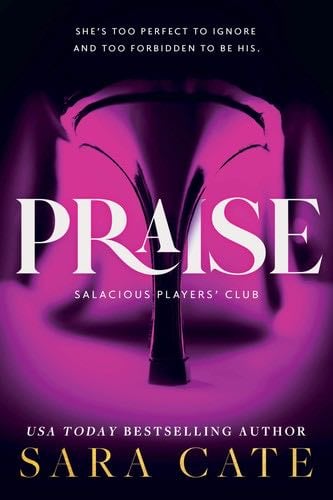 Praise (Salacious Players' Club, 1) - Sara Cate · 2023