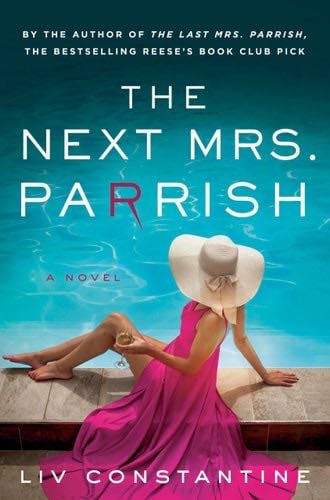 The Next Mrs. Parrish - Liv Constantine · 2024