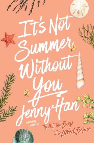 It's Not Summer Without You (The Summer I Turned Pretty) - Jenny Han · 2010