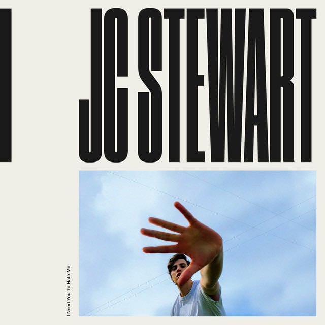 I Need You To Hate Me - Song · JC Stewart